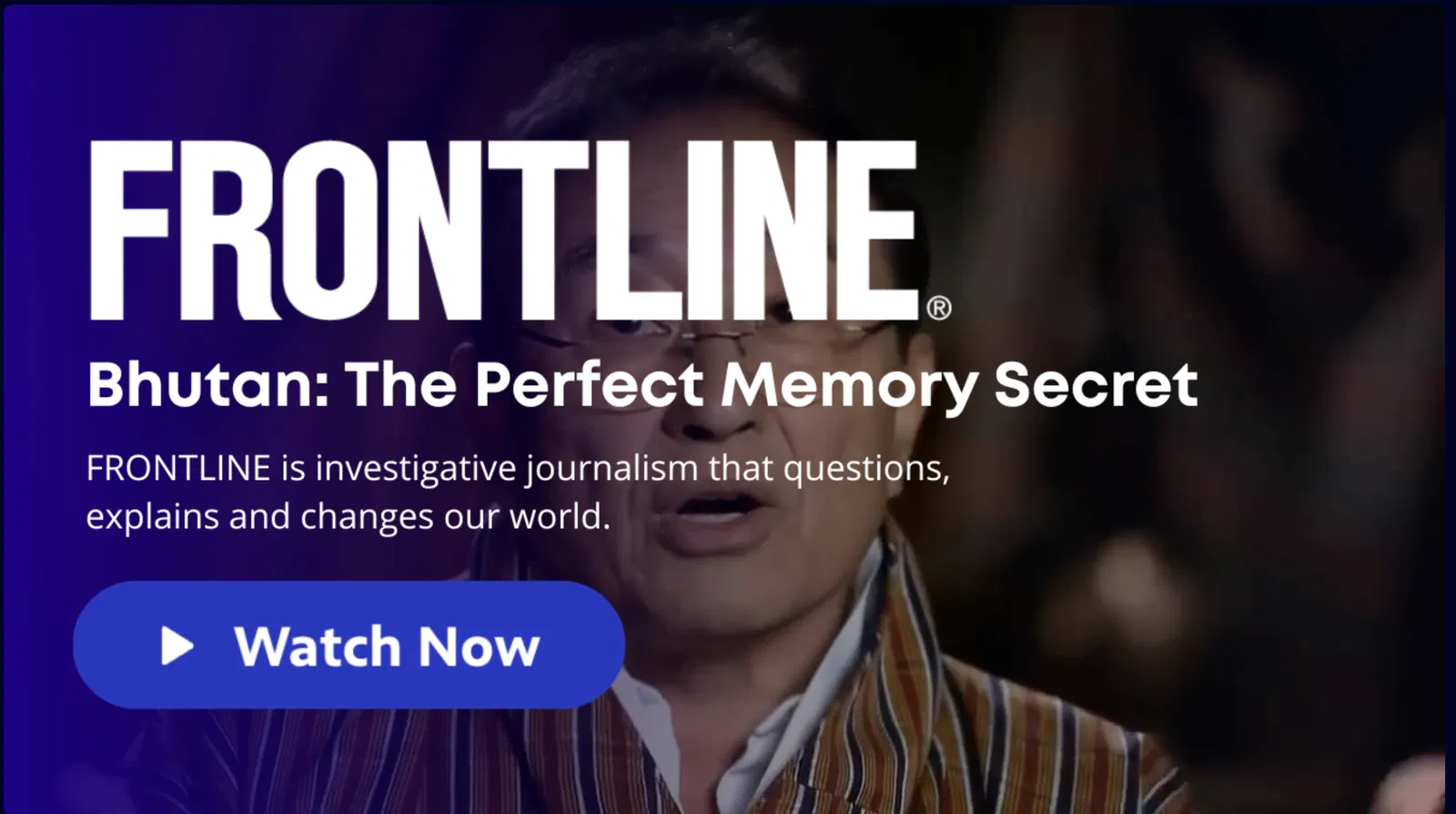 Frontline: Bhutan - The Perfect Memory Secret